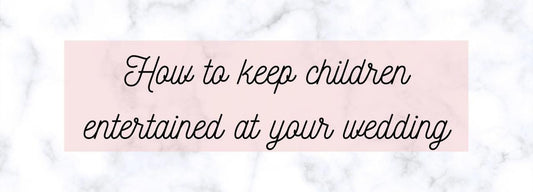 How to keep children entertained at your wedding-Emily's Lollies