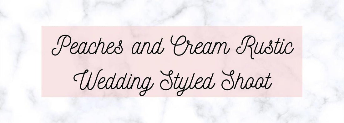 Peaches and Cream Rustic Wedding Styled Shoot-Emily's Lollies