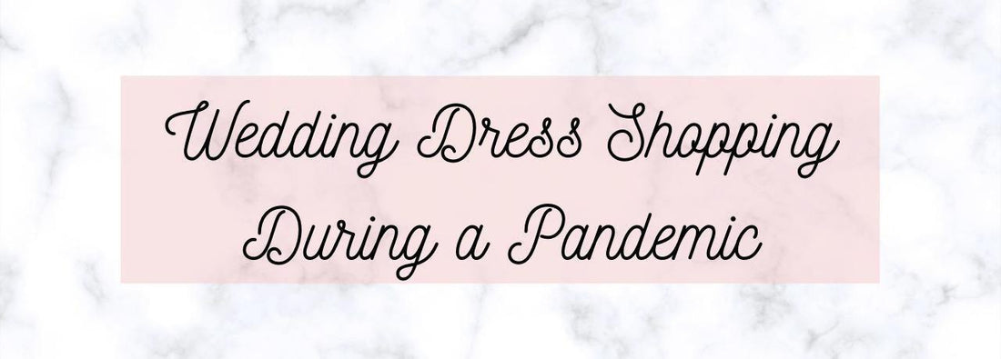 Wedding Dress Shopping During a Pandemic-Emily's Lollies