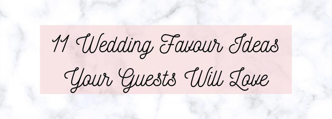 11 Wedding Favour Ideas Your Guests Will Love-Emily's Lollies